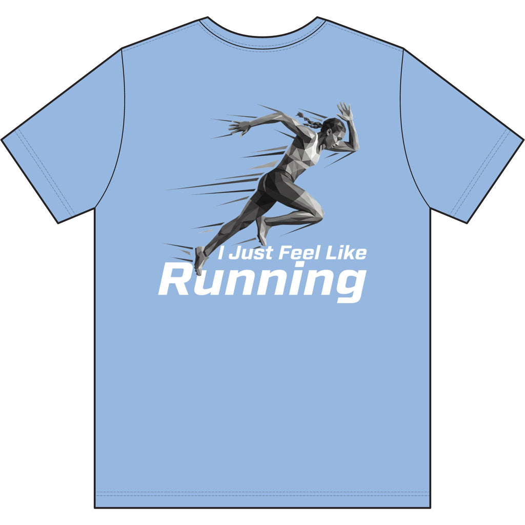 Ladies' "I Just Feel Like Running - Sprint" Moisture-wicking Tee
