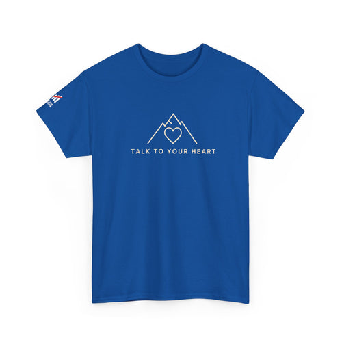 "Talk to Your Heart" Inspirational Shirt