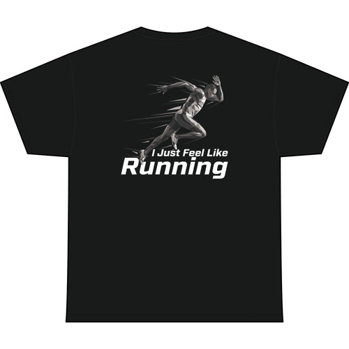 Men's "I Just Feel Like Running - Sprint" Moisture-wicking Shirt